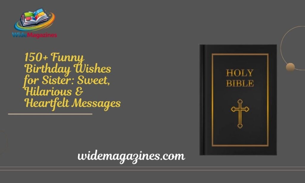 150+ Funny Birthday Wishes for Sister Sweet, Hilarious & Heartfelt Messages