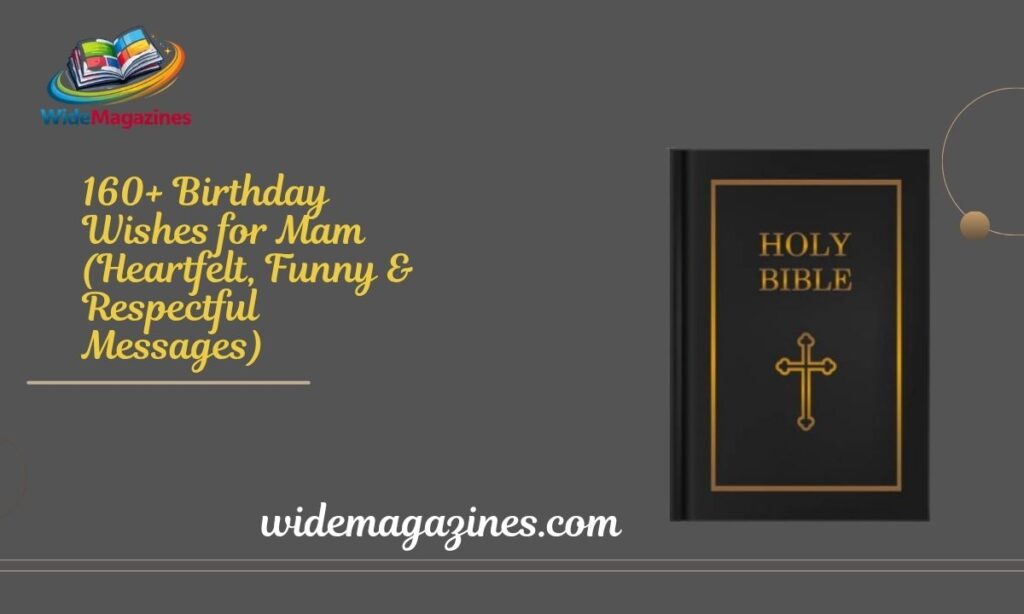 160+ Birthday Wishes for Mam (Heartfelt, Funny & Respectful Messages)