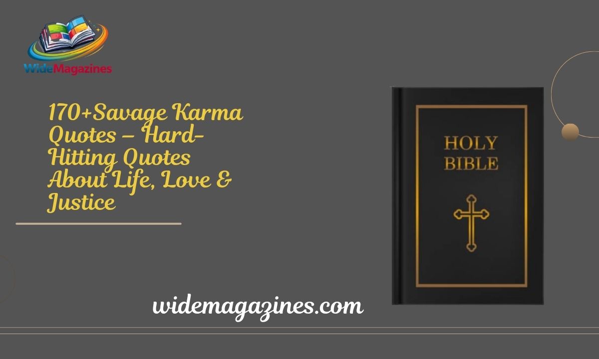 170+Savage Karma Quotes – Hard-Hitting Quotes About Life, Love & Justice 
