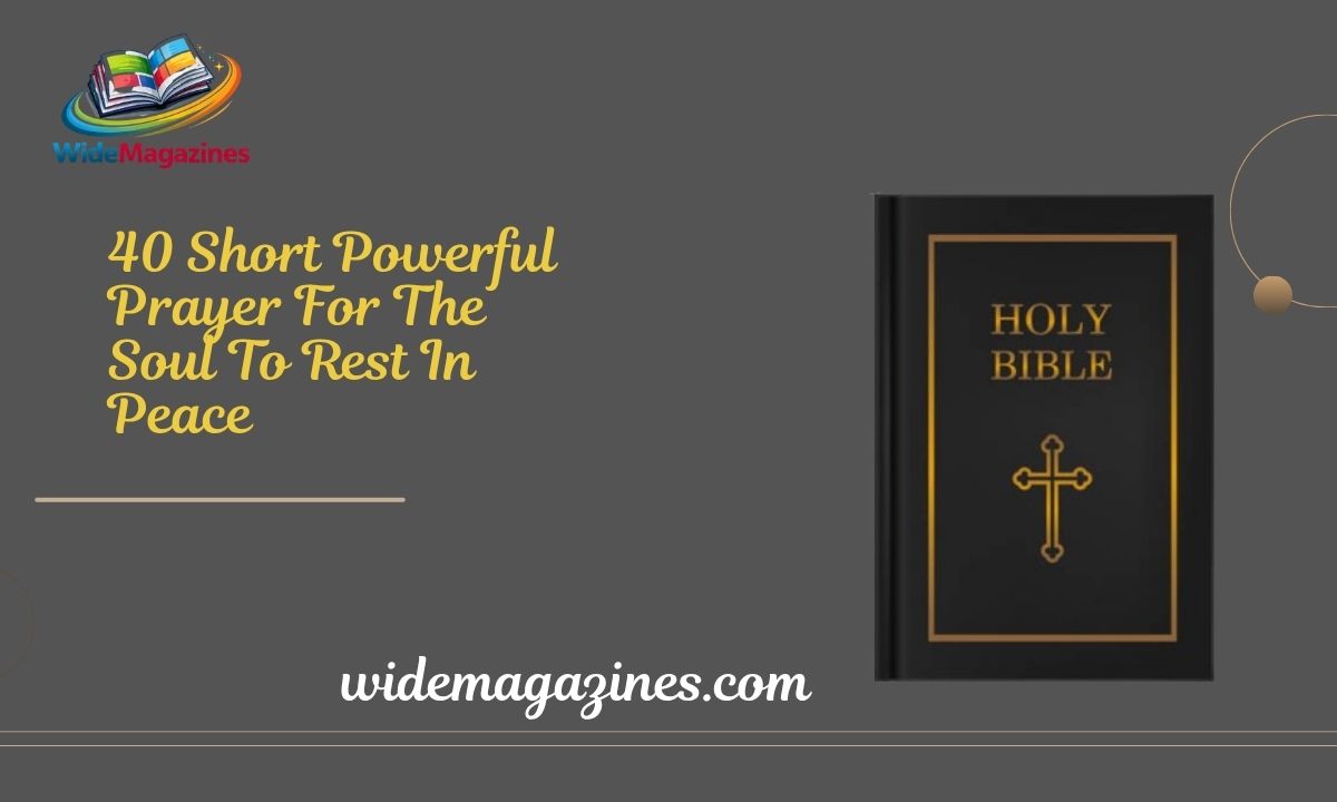 40 Short Powerful Prayer For The Soul To Rest In Peace