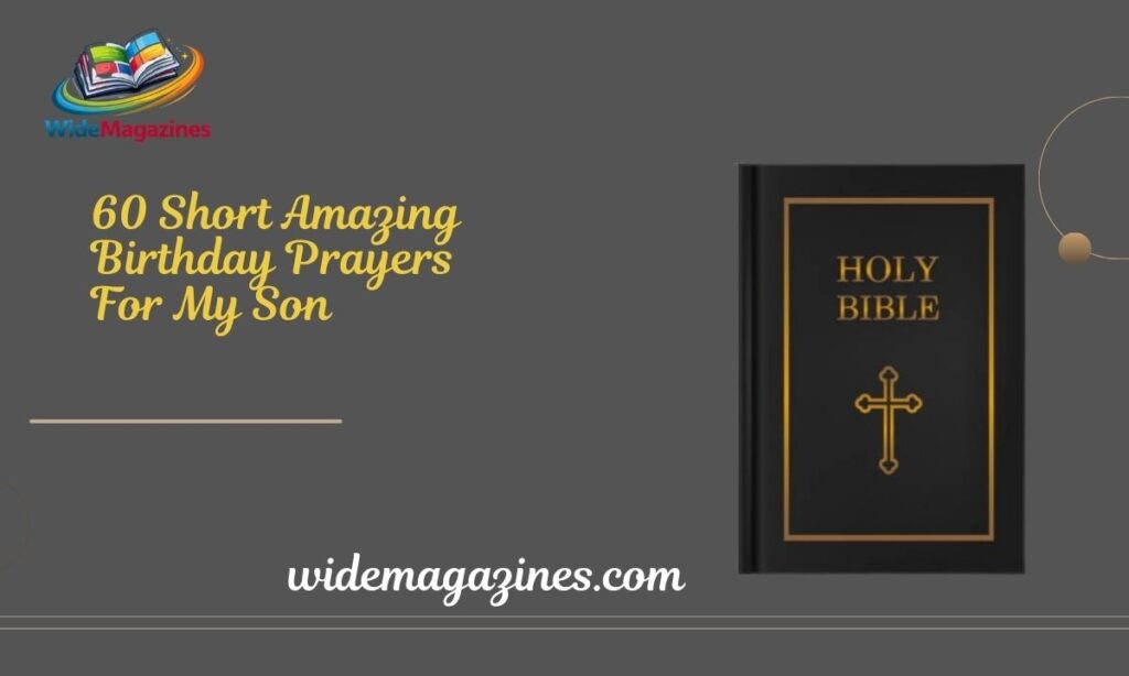 60 Short Amazing Birthday Prayers For My Son