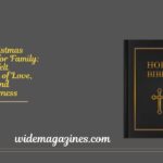 90+ Christmas Prayer for Family A Heartfelt Blessing of Love, Peace, and Togetherness