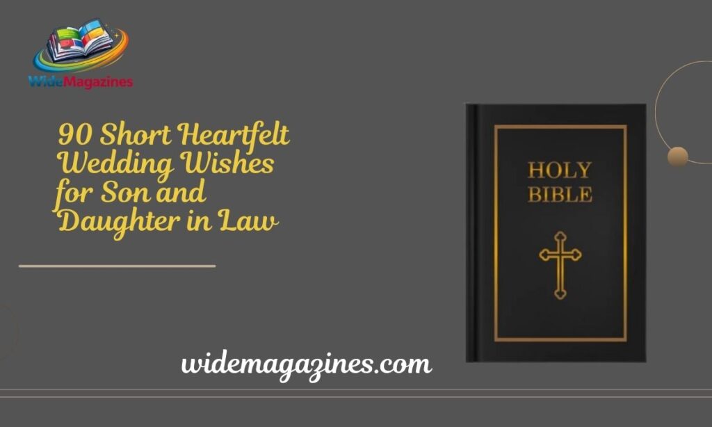 90 Short Heartfelt Wedding Wishes for Son and Daughter in Law
