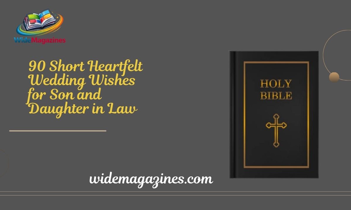 90 Short Heartfelt Wedding Wishes for Son and Daughter in Law