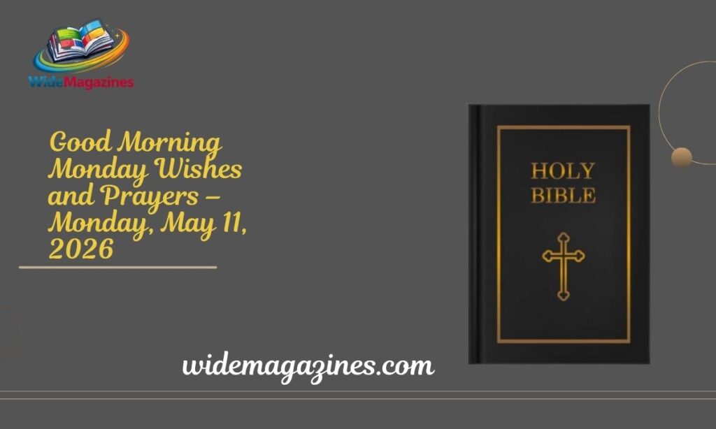 Good Morning Monday Wishes and Prayers – Monday, May 11, 2026