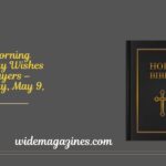 Good Morning Saturday Wishes and Prayers – Saturday, May 9, 2026