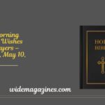 Good Morning Sunday Wishes and Prayers – Sunday, May 10, 2026
