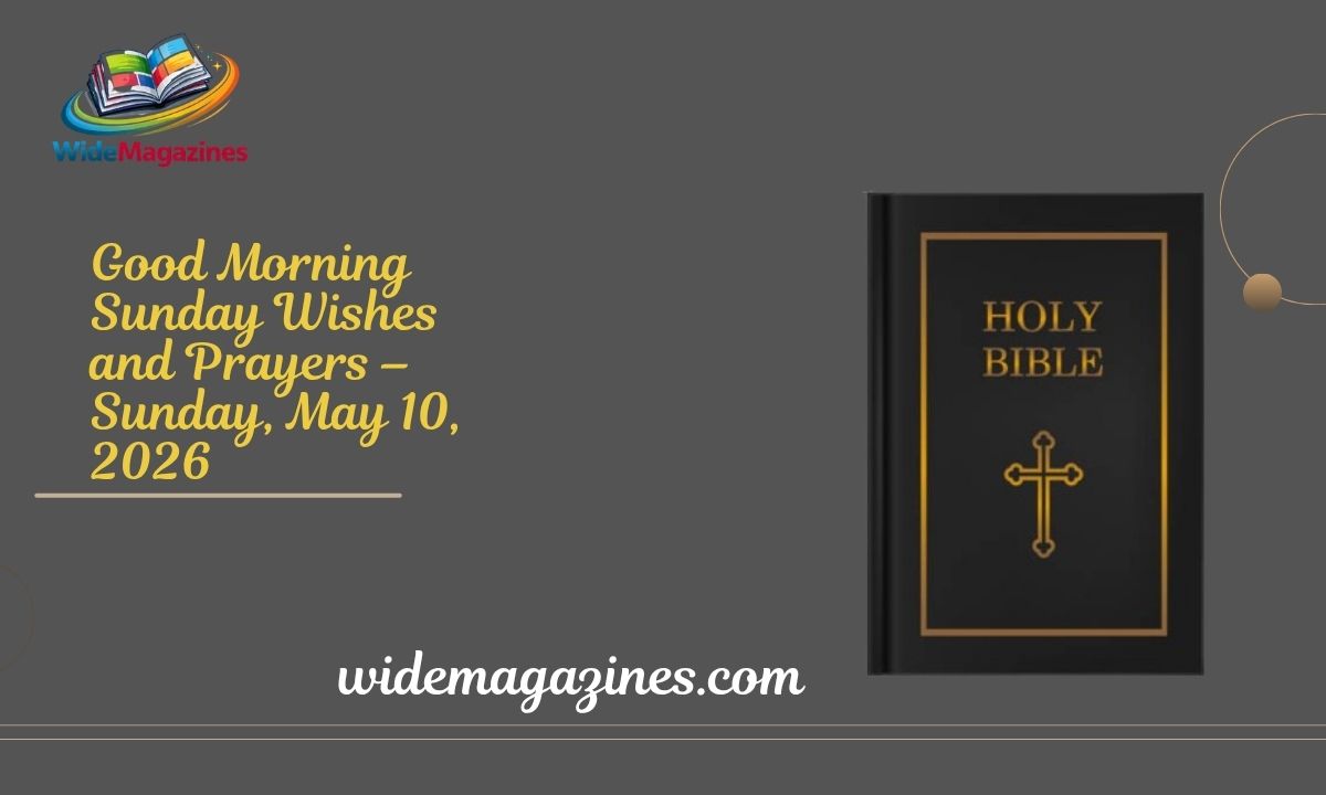 Good Morning Sunday Wishes and Prayers – Sunday, May 10, 2026