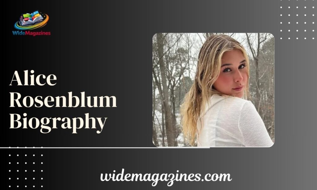 Alice Rosenblum Biography, Net Worth, Age, Personal Life & Career