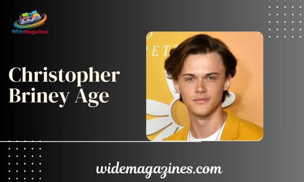 Christopher Briney Age, Height, Net Worth and More