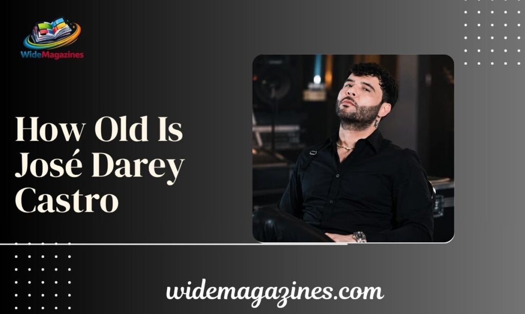 How Old Is José Darey Castro Age, Biography, Songs and 2026 Tour